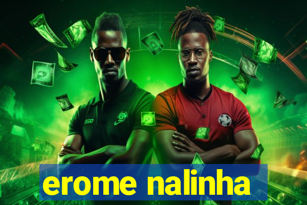 erome nalinha